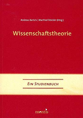 Wissenschaftstheorie - Ein Studienbuch. Paderborn